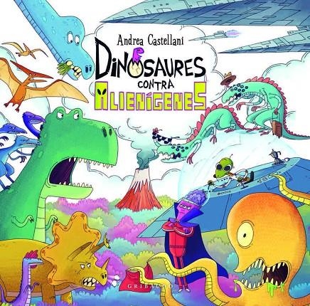 Dinosaures contra alienígenes | 9788412763171 | Castellani, Andrea | Librería online de Figueres / Empordà