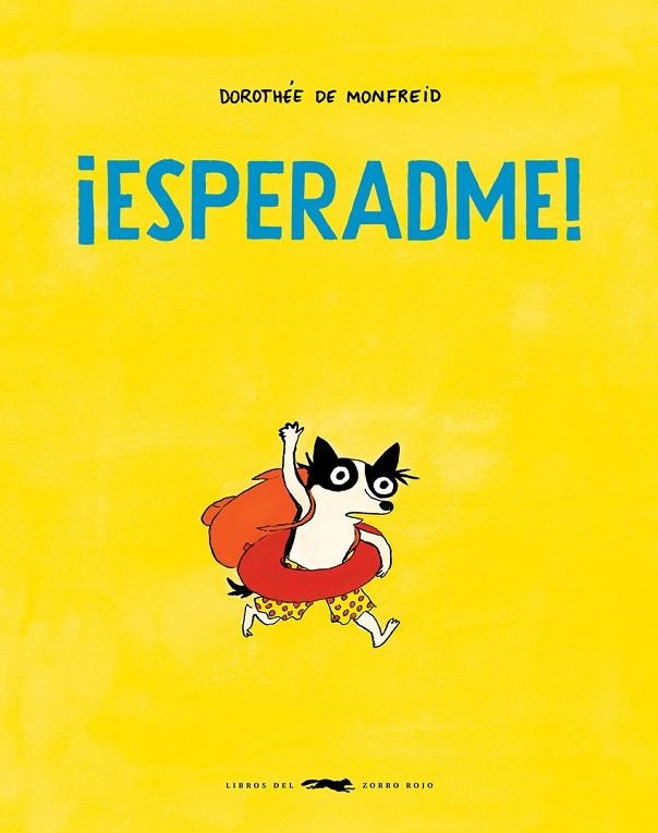 ¡Esperadme! | 9788412736595 | de Monfreid, Dorothée | Llibreria online de Figueres i Empordà