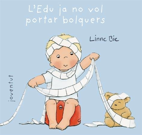 L'Edu ja no vol portar bolquers | 9788426138002 | Bie, Linne | Librería online de Figueres / Empordà