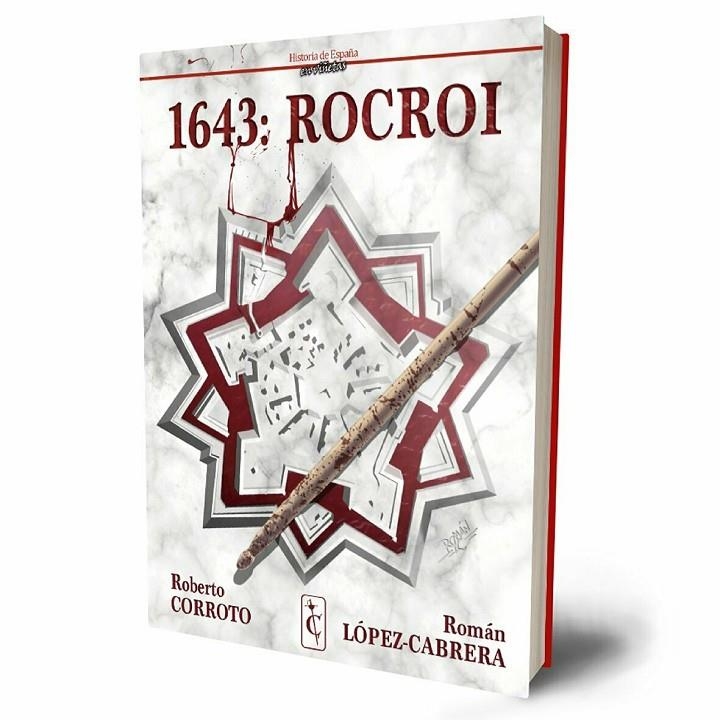 "1643: Rocroi" | 9788409081066 | Roberto Corroto -  Román López Cabrera | Librería online de Figueres / Empordà