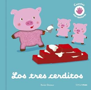 Los tres cerditos. Cuento con texturas | 9788408246091 | Deneux, Xavier | Librería online de Figueres / Empordà