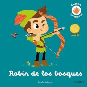 Robin de los bosques. Cuento con texturas | 9788408279013 | Vallageas, Coralie | Librería online de Figueres / Empordà