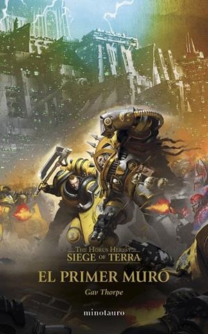 The Horus Heresy: Siege of Terra #03. El primer muro | 9788445017180 | Thorpe, Gav | Llibreria online de Figueres i Empordà