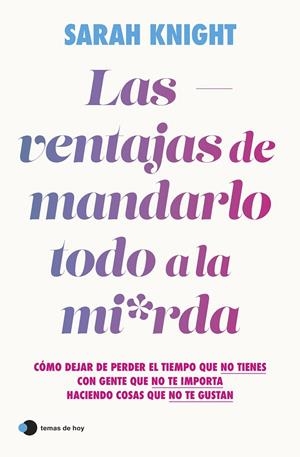 Las ventajas de mandarlo todo a la mierda | 9788419812391 | Knight, Sarah | Librería online de Figueres / Empordà