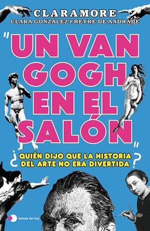 Un Van Gogh en el salón | 9788419812377 | González Freyre de Andrade (@claramore_), Clara | Librería online de Figueres / Empordà