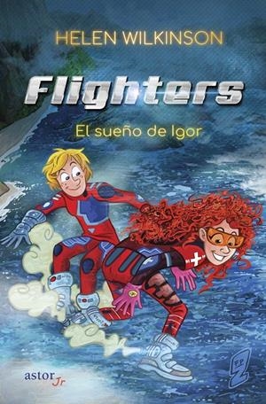 FLIGHTERS. EL SUEÑO DE IGOR | 9788490617021 | Wilkinson, Helen | Librería online de Figueres / Empordà