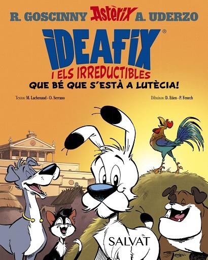 Ideafix i els irreductibles #03. Que bé que s'està a Lutècia! | 9788469641736 | Goscinny, René/Serrano, Olivier/Lachenaud, Marine | Llibreria online de Figueres i Empordà
