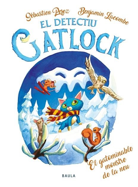 El Detectiu Gatlock #06. El gotaminable monstre de la neu | 9788447951246 | Perez, Sébastien | Llibreria online de Figueres i Empordà