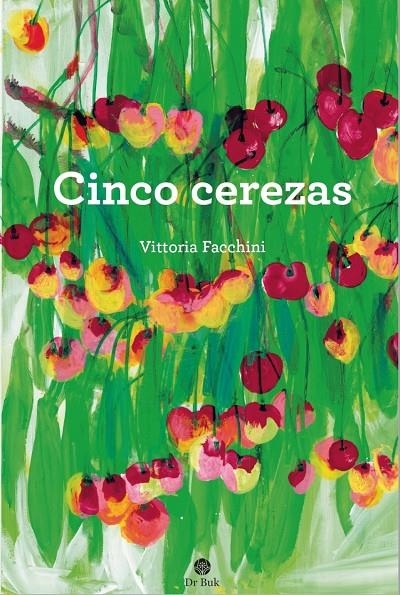 CINCO CEREZAS | 9788418219085 | Facchini, Vittoria | Librería online de Figueres / Empordà