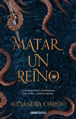 Matar a un reino | 9788494799754 | Alexandra Christo | Llibreria online de Figueres i Empordà