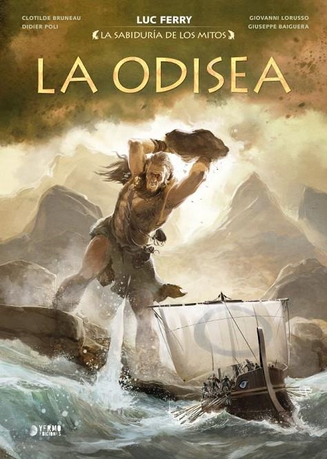 LA SABIDURÍA DE LOS MITOS #03 LA ODISEA INTEGRAL | 9788419986832 | LUC FERRY - CLOTILDE BRUNEA - DIDIER POLI - GIOVANNI LORUSSO - GIUSEPPE BAIGUERA | Librería online de Figueres / Empordà