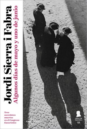 Algunos días de mayo y uno de junio (Mascarell 15) (Inspector Mascarell 15) | 9788401033650 | Sierra i Fabra, Jordi | Llibreria online de Figueres i Empordà