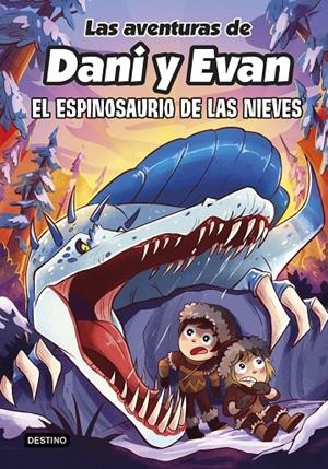 Las aventuras de Dani y Evan #09. El espinosaurio de las nieves | 9788408282518 | Las aventuras de Dani y Evan | Llibreria online de Figueres i Empordà