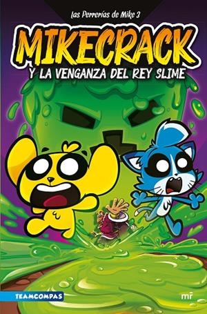 Las Perrerías de Mike #03. Mikecrack y la venganza del rey Slime | 9788427052161 | Mikecrack | Librería online de Figueres / Empordà