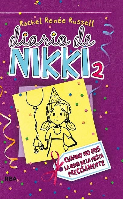 Cuando no eres la reina de la fiesta precisamente (Diario de Nikki #02) | 9788427200845 | Russell, Rachel Renee | Llibreria online de Figueres i Empordà