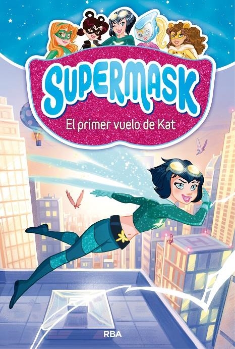 El primer vuelo de Kat (Supermask #01) | 9788427212473 | , REDACCION RBA LIBROS, S.A. | Llibreria online de Figueres i Empordà