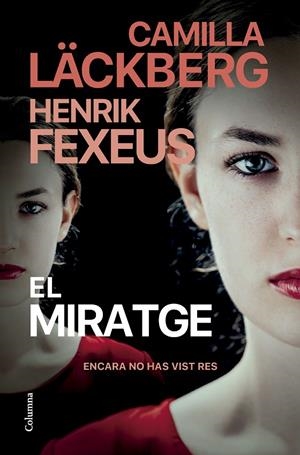 El miratge | 9788466431767 | Läckberg, Camilla/Fexeus, Henrik | Llibreria online de Figueres i Empordà