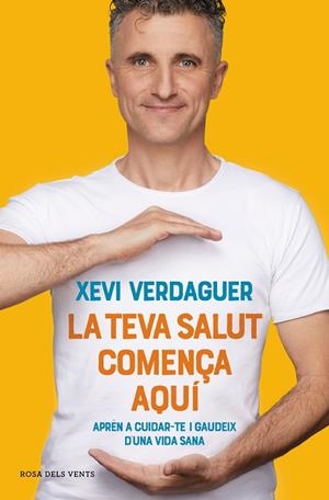 La teva salut comença aquí | 9788417909635 | Verdaguer, Xevi | Llibreria online de Figueres i Empordà
