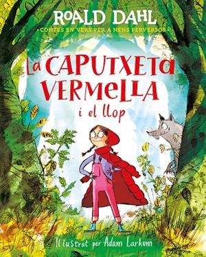 La caputxeta vermella i el llop | 9788420487595 | Dahl, Roald | Llibreria online de Figueres i Empordà