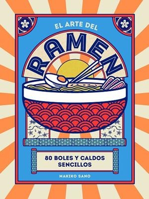 El arte del ramen | 9788419043245 | Sano, Makiko | Llibreria online de Figueres i Empordà