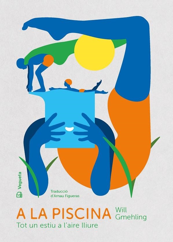 A la piscina. Tot un estiu a l'aire lliure | 9788417137878 | Gmehling, Will | Librería online de Figueres / Empordà