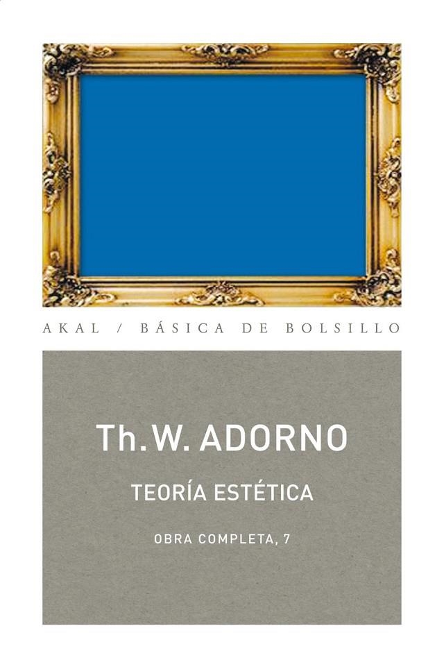 Teoría estética | 9788446016700 | Adorno, Theodor W. | Librería online de Figueres / Empordà