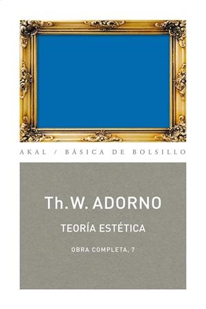 Teoría estética | 9788446016700 | Adorno, Theodor W. | Librería online de Figueres / Empordà