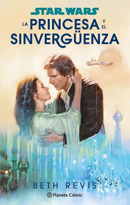 Star Wars. La princesa y el sinvergüenza (novela) | 9788411611589 | Revis, Beth | Llibreria online de Figueres i Empordà