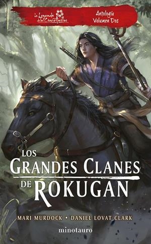 Los grandes clanes de Rokugan: Antología #02 (La Leyenda de los Cinco Anillos) | 9788445017005 | Murdock, Mari/Lovat Clark, Daniel | Llibreria online de Figueres i Empordà