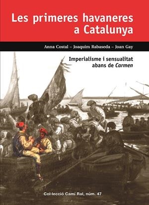 LES PRIMERES HAVANERES A CATALUNYA | 9788423208968 | Costal i Fornells, Anna/Rabaseda i Matas, Joaquim/Gay i Puigbert, Joan | Llibreria online de Figueres i Empordà