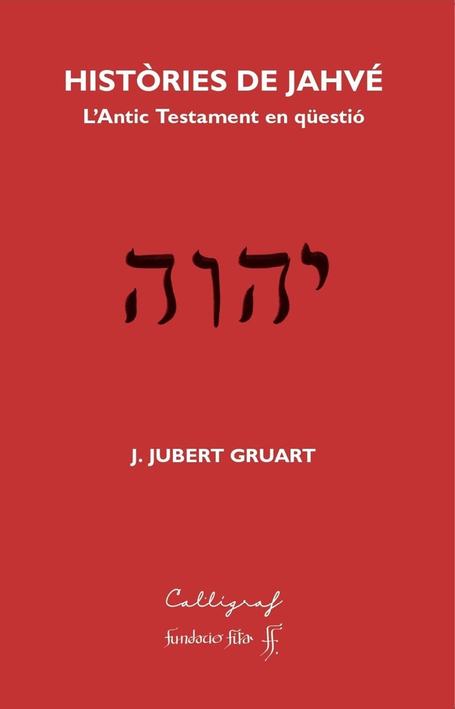 Històries de Jahvé | 9788412759341 | Jubert Gruart, Joquim | Llibreria online de Figueres i Empordà
