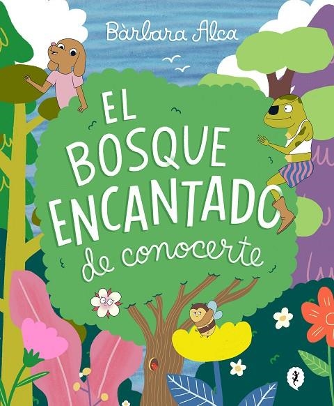 El bosque encantado de conocerte | 9788418621826 | Alca, Bárbara | Llibreria online de Figueres i Empordà