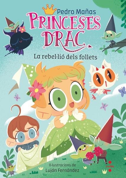 Princeses Drac #17. La rebel·lió dels follets | 9788466157056 | Mañas Romero, Pedro | Llibreria online de Figueres i Empordà