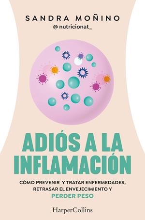 Adiós a la inflamación | 9788410021181 | Moñino, Sandra | Llibreria online de Figueres i Empordà