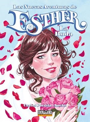 LAS NUEVAS AVENTURAS DE ESTHER, LA BODA | 9788410031500 | Portela, Carlos / Aneke | Librería online de Figueres / Empordà