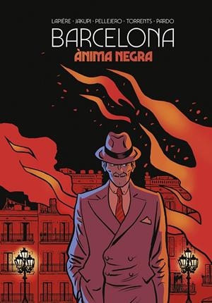 BARCELONA. ANIMA NEGRA (CATALA) | 9788467969313 | Pellejero, Rubén/Lapière, Denis/Torrents, Eduard/Pardo, Martín/Jakupi, Gani | Librería online de Figueres / Empordà