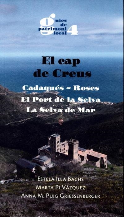 El cap de Creus. Cadaqués-Roses, el Port de la Selva, la Selva de Mar | 9788495187888 | Librería online de Figueres / Empordà