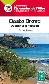 COSTA BRAVA- ELS CAMINS DE L'ALBA | 9788480907354 | Gregori Pons, F. Xavier | Librería online de Figueres / Empordà