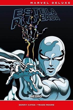 ESTELA PLATEADA. NEGRO (MARVEL NOW! DELUXE) | 9788410511538 | Moore, Trad / Cates, Donny | Llibreria online de Figueres i Empordà