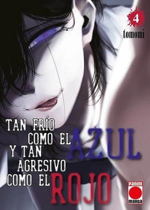 TAN FRÍO COMO EL AZUL Y TAN AGRESIVO COMO EL ROJO #04 | 9788410511682 | Tomomi | Librería online de Figueres / Empordà