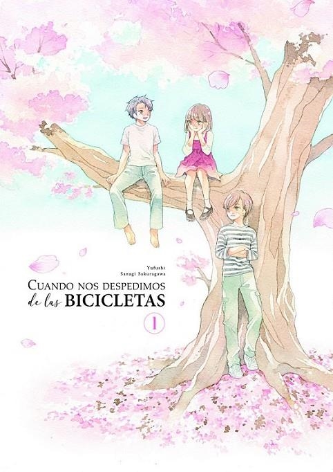 CUANDO NOS DESPEDIMOS DE LAS BICICLETAS #01 | 9788419986627 | Sakuragawa, Sanagi / Yufushi | Llibreria online de Figueres i Empordà