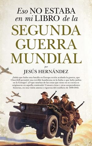 Eso no estaba en mi libro de la Segunda Guerra Mundial | 9788417044756 | Hernández Martínez, Jesús | Librería online de Figueres / Empordà