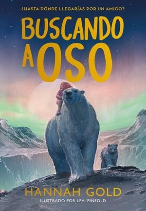 BUSCANDO A OSO | 9788419834300 | Gold, Hannah | Llibreria online de Figueres i Empordà
