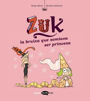 Zuk #03. La bruixa que somiava ser princesa | 9788419183569 | Bloch, Serge | Librería online de Figueres / Empordà