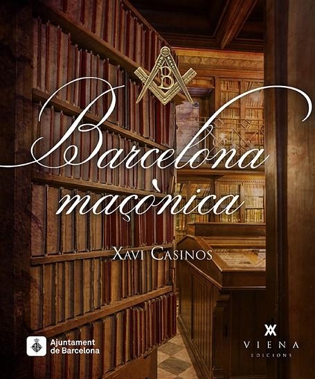 Barcelona maçònica | 9788483308141 | Casinos Comas, Xavi | Librería online de Figueres / Empordà