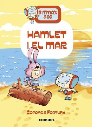 Bitmax & Co. #13. Hamlet i el mar | 9788411580854 | Copons Ramon, Jaume | Llibreria online de Figueres i Empordà