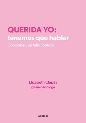 Querida yo: tenemos que hablar | 9788418594687 | Clapés, Elizabeth | Llibreria online de Figueres i Empordà