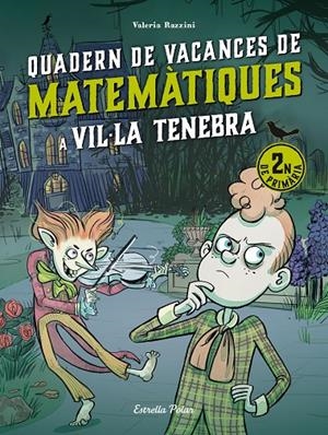 Vil·la Tenebra. Quadern de vacances de matemàtiques. 2n de primària | 9788413898230 | Razzini, Valeria | Llibreria online de Figueres i Empordà