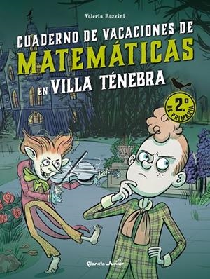 Villa Ténebra. Cuaderno de vacaciones de matemáticas. 2.º de primaria | 9788408287391 | Razzini, Valeria | Llibreria online de Figueres i Empordà