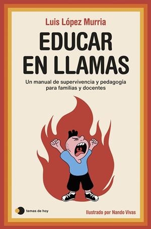 Educar en llamas | 9788419812544 | López Murria, Luis/Vivas, Nando | Librería online de Figueres / Empordà